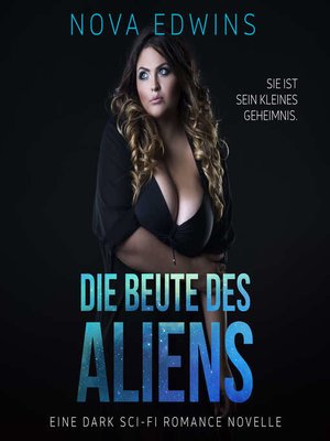 cover image of Die Beute des Aliens